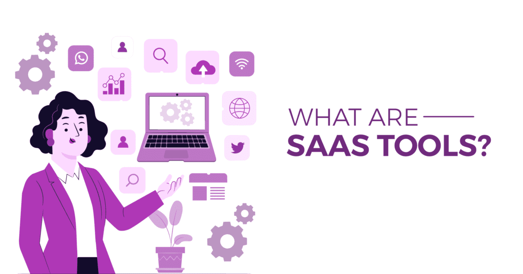 What are SaaS Tools?