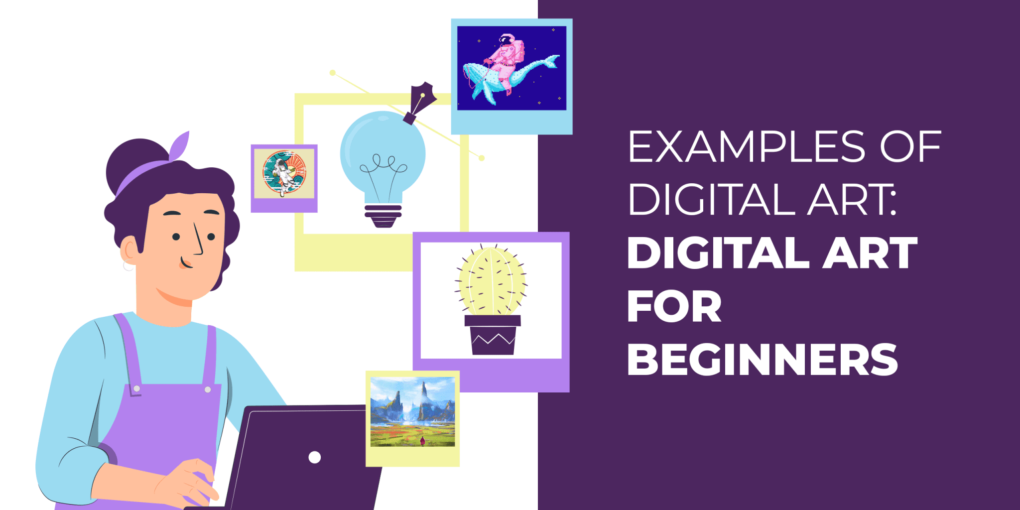 Examples of Digital Art: A Guide for Beginners