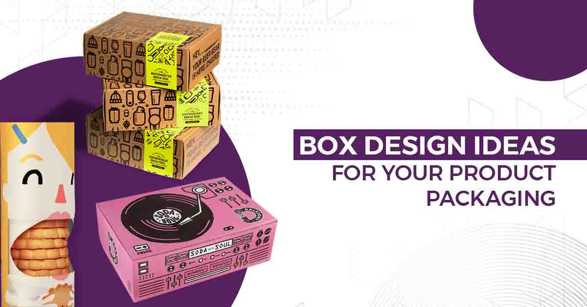 Custom Product Packaging Design & Creative Packaging Ideas