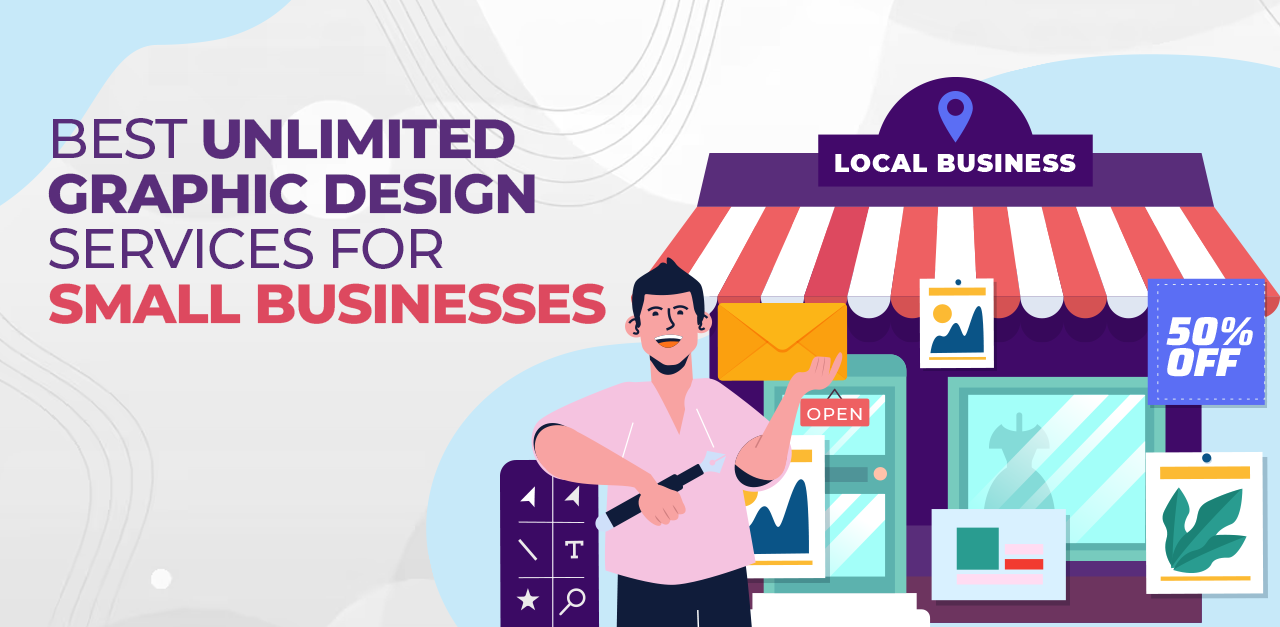 Best Unlimited Graphic Design Services for Small Businesses