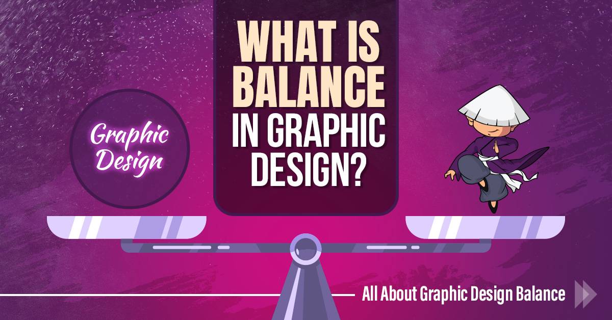 What Is Balance In Graphic Design? The Balance Principle Of Design