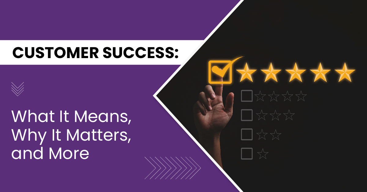 What is Customer Success? Implementing Customer Success in Your Small Business
