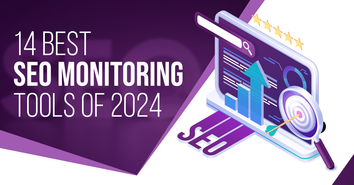 14 Best SEO Monitoring Tools of 2024 Updated List for Small Businesses