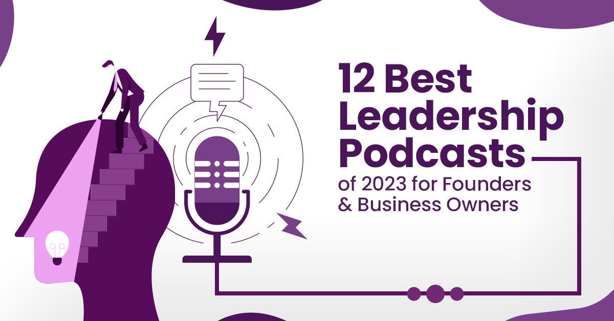 Best leadership podcasts of 2023 for founders and business owners