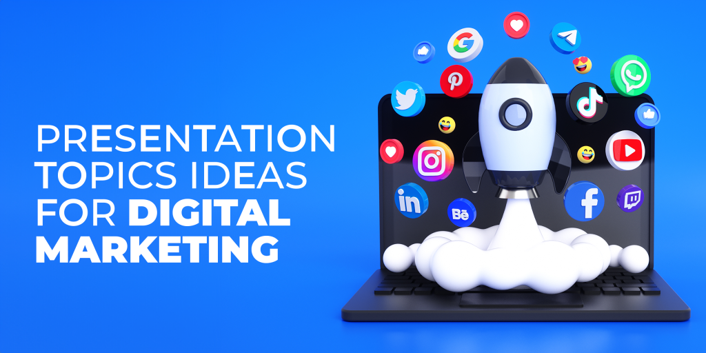 Presentation Topic Ideas for Digital Marketing