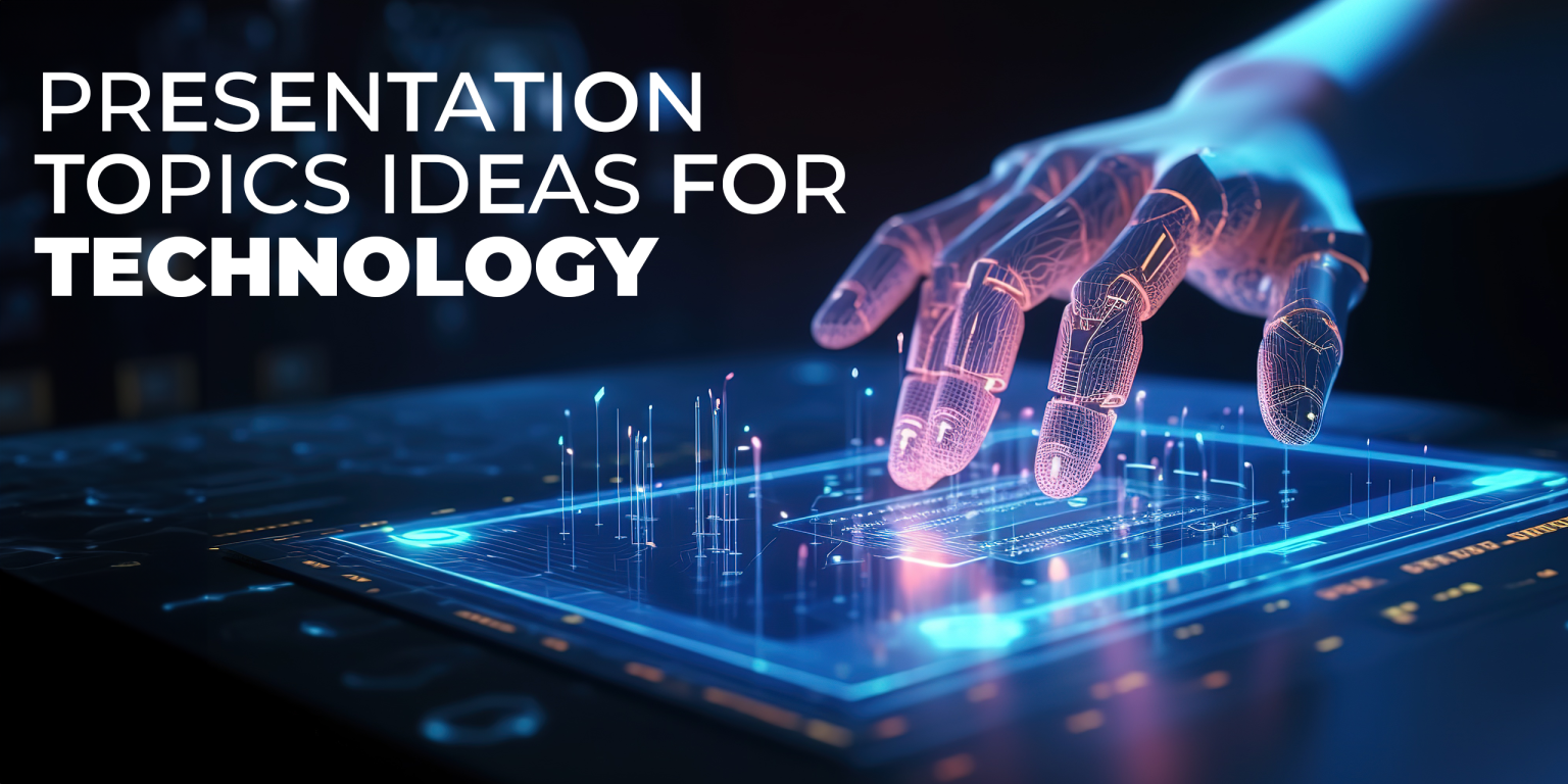 technology presentation topic ideas