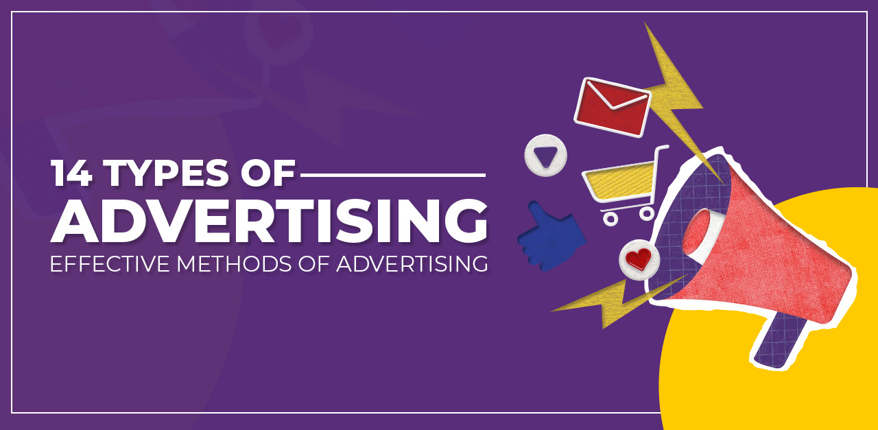 14 Types of Advertising: Effective Methods of Advertising