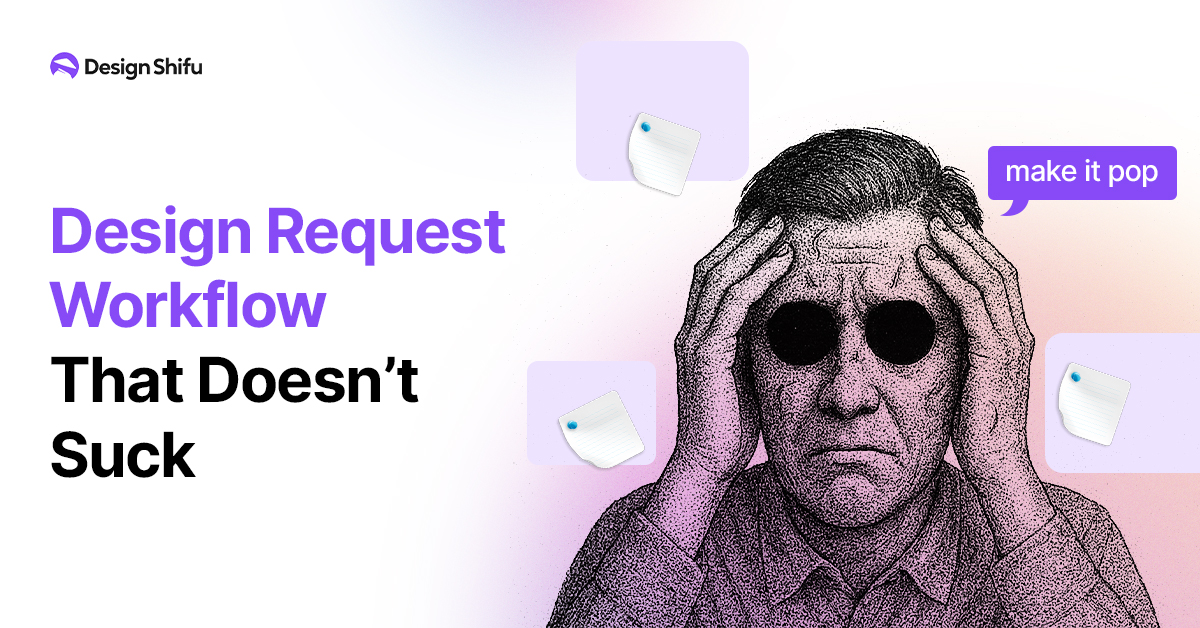 Setting Up a Design Request Workflow That Doesn’t Suck