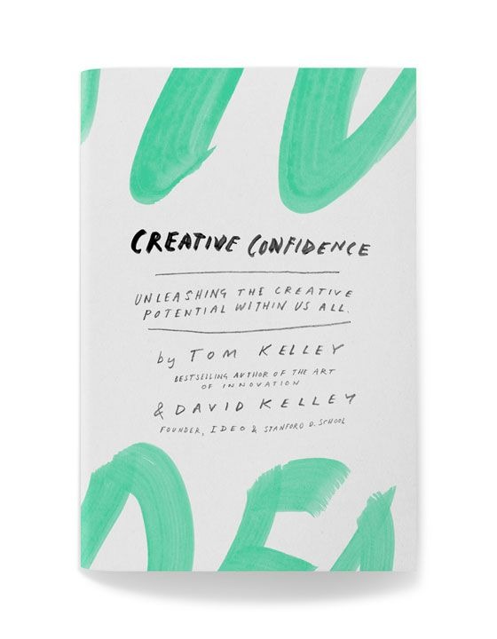 Creative Confidence by Tom and David Kelley
